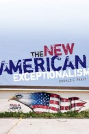 Donald E. Pease - The New American Exceptionalism - 9780816627837 - V9780816627837