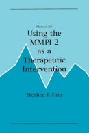 Stephen E. Finn - Manual for Using the MMPI-2 as a Therapeutic Intervention - 9780816628858 - V9780816628858