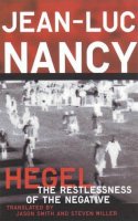 Jean-Luc Nancy - Hegel: The Restlessness Of The Negative - 9780816632213 - V9780816632213