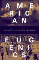 Nancy Ordover - American Eugenics: Race, Queer Anatomy, and the Science of Nationalism - 9780816635597 - V9780816635597