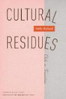 Nelly Richard - Cultural Residues: Chile In Transition - 9780816636426 - V9780816636426