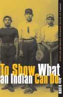 John Bloom - To Show What an Indian Can Do - 9780816636525 - V9780816636525