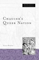 Glenn Burger - Chaucer’s Queer Nation - 9780816638062 - V9780816638062
