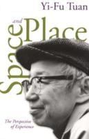 Yi-Fu Tuan - Space and Place: The Perspective of Experience - 9780816638772 - V9780816638772
