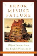 Julian Yates - Error, Misuse, Failure: Object Lessons From The English Renaissance - 9780816639625 - V9780816639625