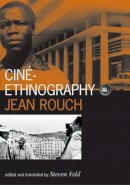 Jean Rouch - Cine-Ethnography - 9780816641048 - V9780816641048