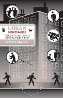 Steve Macek - Urban Nightmares: The Media, The Right, And The Moral Panic Over The City - 9780816643615 - V9780816643615