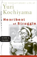 Diane C. Fujino - Heartbeat of Struggle - 9780816645930 - V9780816645930