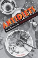 Cecilia Novero - Antidiets of the Avant-Garde: From Futurist Cooking to Eat Art - 9780816646012 - V9780816646012