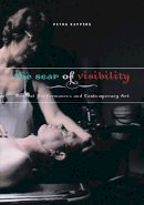 Petra Kuppers - The Scar of Visibility: Medical Performances and Contemporary Art - 9780816646531 - V9780816646531