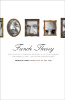 Francois Cusset - French Theory: How Foucault, Derrida, Deleuze, & Co. Transformed the Intellectual Life of the United States - 9780816647330 - V9780816647330
