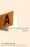 J. K. Gibson-Graham - A Postcapitalist Politics - 9780816648047 - V9780816648047