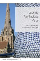William S. Saunders (Ed.) - Judging Architectural Value: A Harvard Design Magazine Reader - 9780816650118 - V9780816650118