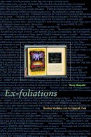 Terry Harpold - Ex-foliations: Reading Machines and the Upgrade Path - 9780816651023 - V9780816651023