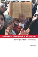 Zakia Salime - Between Feminism and Islam: Human Rights and Sharia Law in Morocco - 9780816651344 - V9780816651344