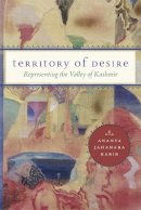 Ananya Jahanara Kabir - Territory of Desire: Representing the Valley of Kashmir - 9780816653577 - V9780816653577
