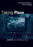 Rhodes - Taking Place: Location and the Moving Image - 9780816665167 - V9780816665167