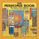 Edward Benton-Banai - The Mishomis Book: The Voice of the Ojibway - 9780816673827 - V9780816673827