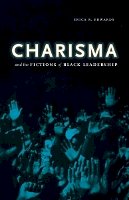 Erica R. Edwards - Charisma and the Fictions of Black Leadership - 9780816675463 - V9780816675463