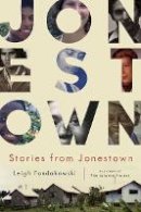 Leigh Fondakowski - Stories from Jonestown - 9780816678082 - V9780816678082