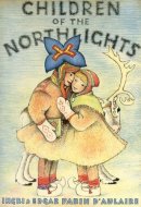 D'Aulaire, Ingri; D'Aulaire, Edgar Parin - Children of the Northlights - 9780816679232 - V9780816679232