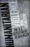 Neda Atanasoski - Humanitarian Violence: The U.S. Deployment of Diversity - 9780816680948 - V9780816680948