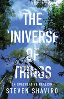 Steven Shaviro - The Universe of Things: On Speculative Realism - 9780816689262 - V9780816689262