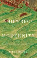 Steve Mentz - Shipwreck Modernity: Ecologies of Globalization, 1550-1719 - 9780816691067 - V9780816691067
