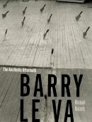 Michael Maizels - Barry Le Va: The Aesthetic Aftermath - 9780816694693 - V9780816694693