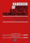 Joseph F. Zemaitis - Handbook of Aqueous Electrolyte Thermodynamics: Theory & Application - 9780816903504 - V9780816903504