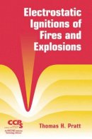 Thomas H. Pratt - Electrostatic Ignitions of Fires and Explosions - 9780816999484 - V9780816999484