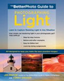 Jim Miotke - The Betterphoto Guide to Photographing Light - 9780817424985 - V9780817424985
