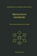 Manfredo Perdigao Do Carmo - Riemannian Geometry - 9780817634902 - V9780817634902
