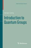 George Lusztig - Introduction to Quantum Groups - 9780817647162 - V9780817647162