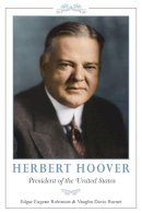 Bornet, Vaughn Davis, Robinson, Edgar - Herbert Hoover: President of the United States - 9780817914929 - V9780817914929