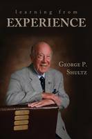 George P. Shultz - Learning from Experience - 9780817919849 - V9780817919849