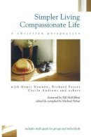 Michael Schut - Simpler Living, Compassionate Life: A Christian Perspective - 9780819223692 - V9780819223692