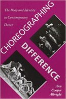 Ann Cooper Albright - Choreographing Difference - 9780819563217 - V9780819563217