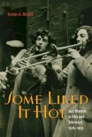 Kristin A. Mcgee - Some Liked it Hot - 9780819569080 - V9780819569080