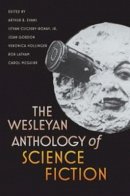 Arthur B. Evans - The Wesleyan Anthology of Science Fiction - 9780819569554 - V9780819569554