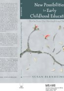 Bernheimer, Susan - New Possibilities for Early Childhood Education: Stories from Our Nontraditional Students - 9780820452968 - V9780820452968