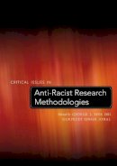 George J. Sefa Dei - Critical Issues in Anti-Racist Research Methodologies (Counterpoints) - 9780820468006 - V9780820468006