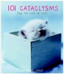 Rachael Hale - 101 Cataclysms: For the Love of Cats - 9780821261811 - KHS0065041