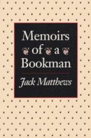 Jack Matthews - Memoirs of Bookman - 9780821409374 - V9780821409374