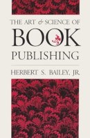 Bailey - The Art and Science of Book Publishing - 9780821409701 - V9780821409701