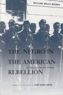 William Wells Brown - Negro in American Rebellion - 9780821415283 - V9780821415283