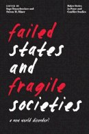 Ingo  - Failed States and Fragile Societies: A New World Disorder? - 9780821420911 - V9780821420911