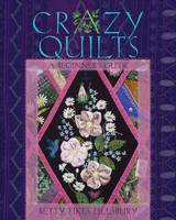Betty Fikes Pillsbury - Crazy Quilts: A Beginner´s Guide - 9780821422144 - V9780821422144