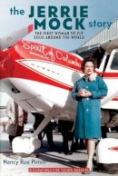 Nancy Roe Pimm - The Jerrie Mock Story: The First Woman to Fly Solo around the World - 9780821422151 - V9780821422151