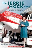 Nancy Roe Pimm - The Jerrie Mock Story: The First Woman to Fly Solo around the World - 9780821422168 - V9780821422168